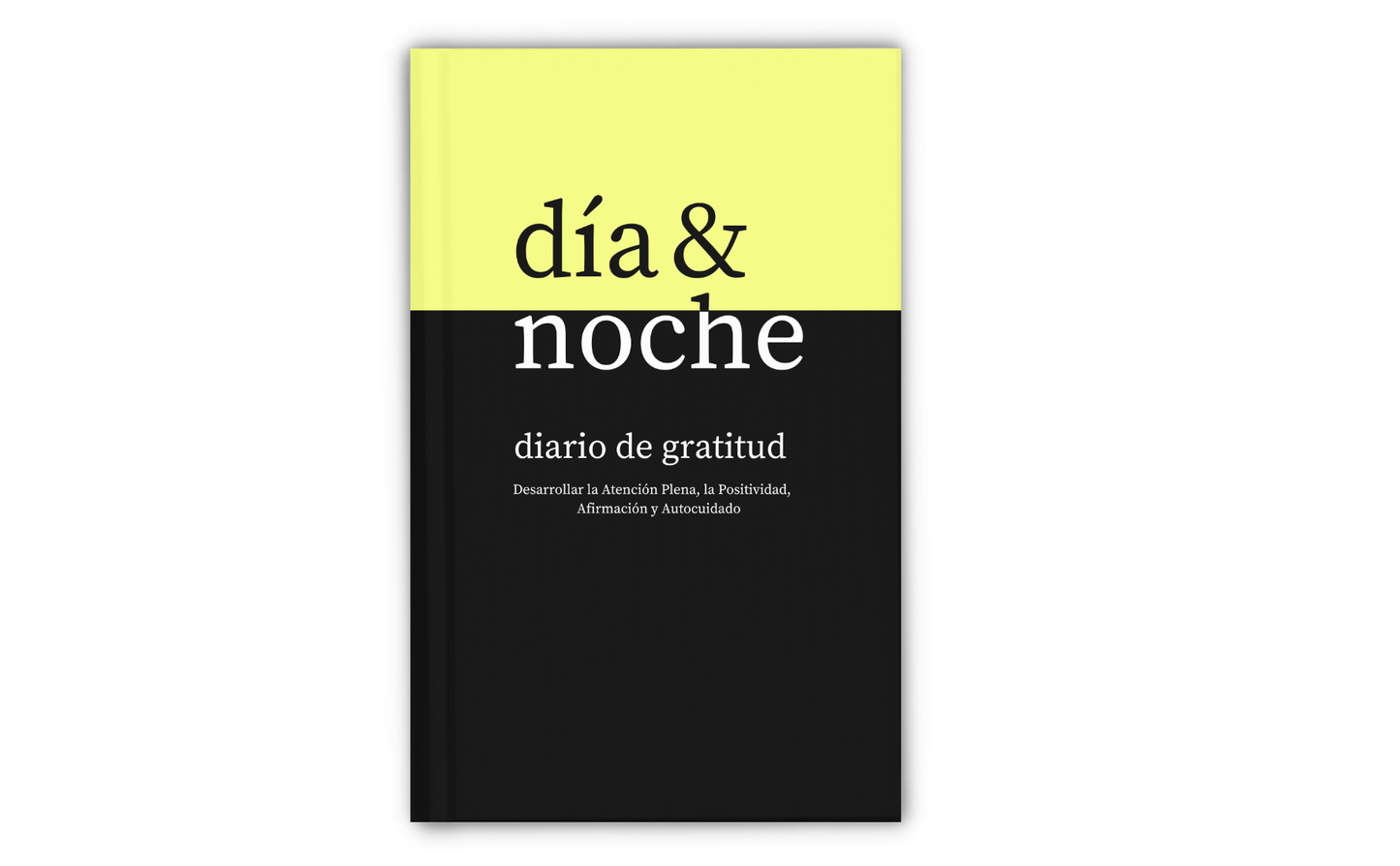 Diario de Gratitud Día y Noche: Desarrolla atención plena, positividad, afirmación y autocuidado (Pasta Blanda/Paperback) IF SOLD OUT — CLICK LINK BELOW TO BUY IT ON AMAZON↓