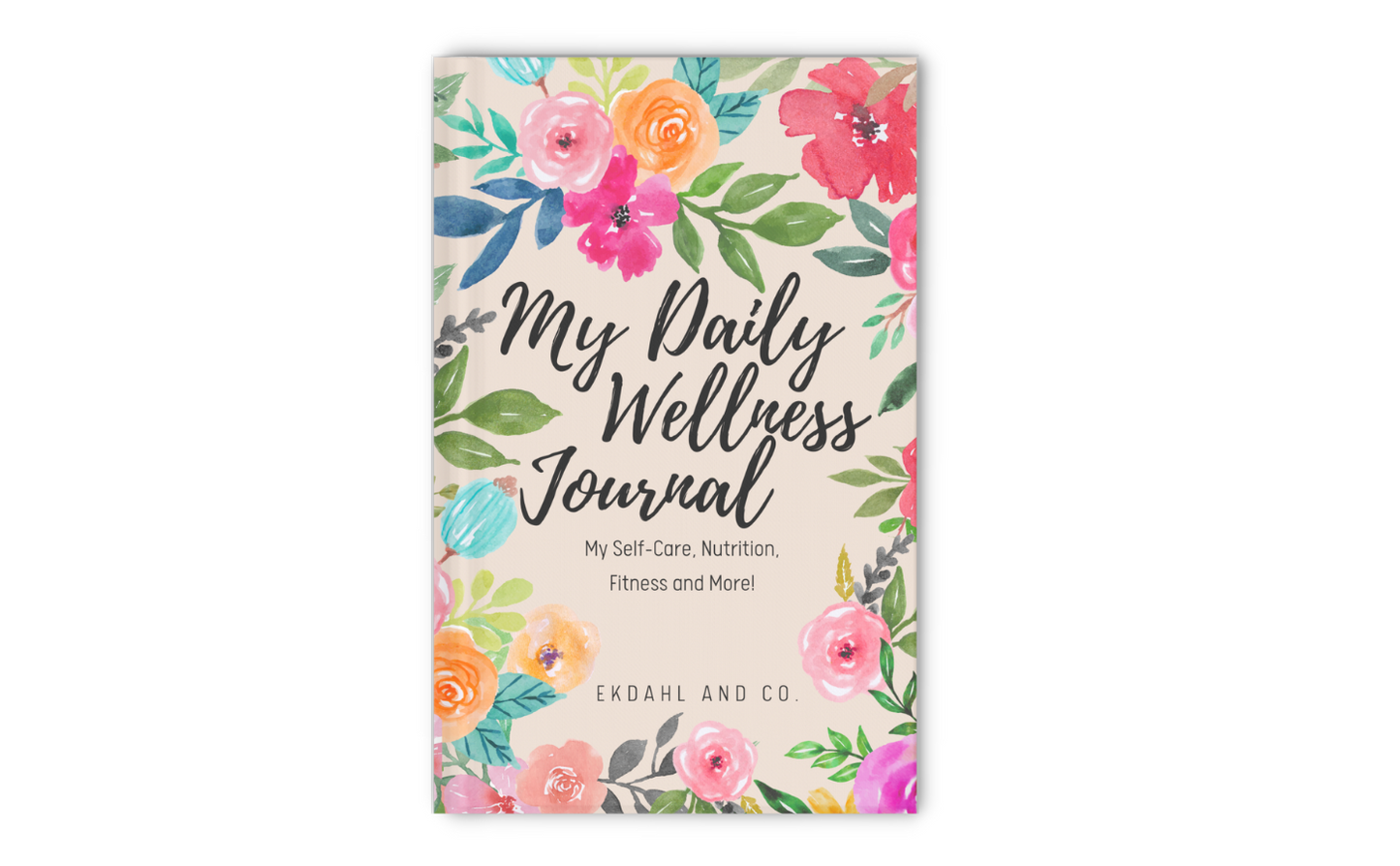 My Daily Wellness Journal: My Self-Care, Nutrition, Fitness, and More! (Paperback) IF SOLD OUT — CLICK LINK BELOW TO BUY IT ON AMAZON↓