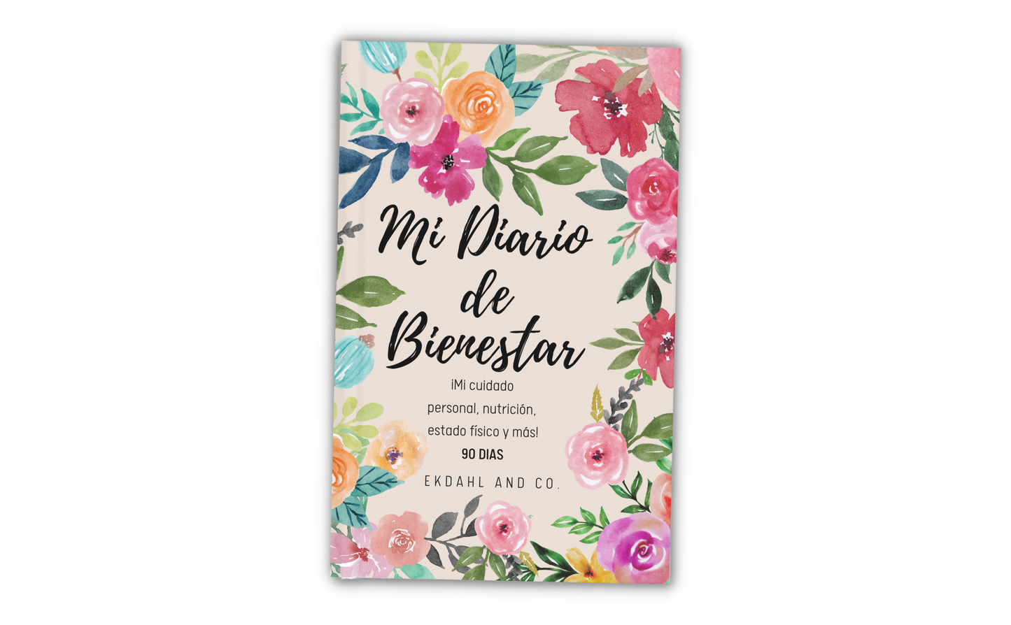 MI DIARIO DE BIENESTAR: ¡MI CUIDADO PERSONAL, NUTRICIÓN, EJERCICIO Y MÁS! (90 Dias- Pasta Blanda/Paperback) IF SOLD OUT — CLICK LINK BELOW TO BUY IT ON AMAZON↓